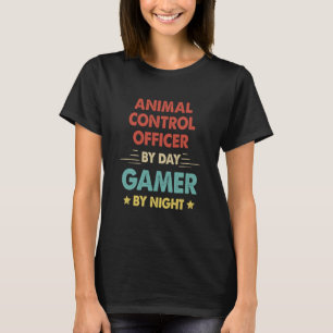 Retro Animal Control Officer By Day Gamer By Night T-Shirt