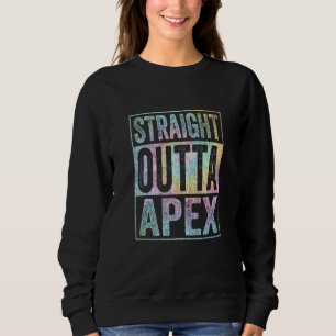 Retro Apex Stuff Clothing Straight Outta Apex Tie  Sweatshirt