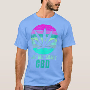 Retro Ask Me About Cbd Cannabidiol Shirt 303