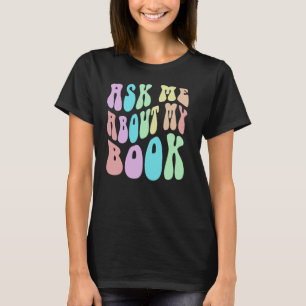 Retro ASK ME About MY BOOK Published Author Event T-Shirt