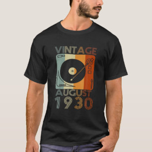 Retro August 1930 T 91St Birthday Gift 91 Years Ol T-Shirt