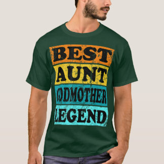 Retro Aunt Godmother From Godson Goddaughter Legen T-Shirt