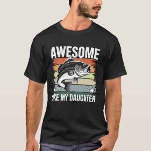 Retro Awesome Like My Daughter Dad Kids Father Fis T-Shirt