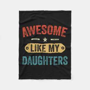 Retro Awesome Like My Daughters Funny Men Dad Fath Fleece Blanket