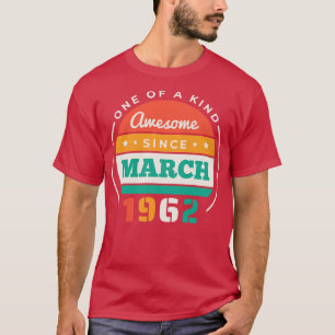 Retro Awesome Since March 1962 Birthday Vintage Bd T-Shirt
