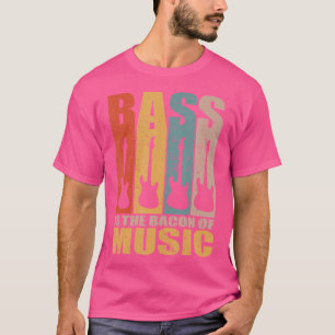 Retro Bass Is The Bacon Of Music Vintage Bass Guit T-Shirt