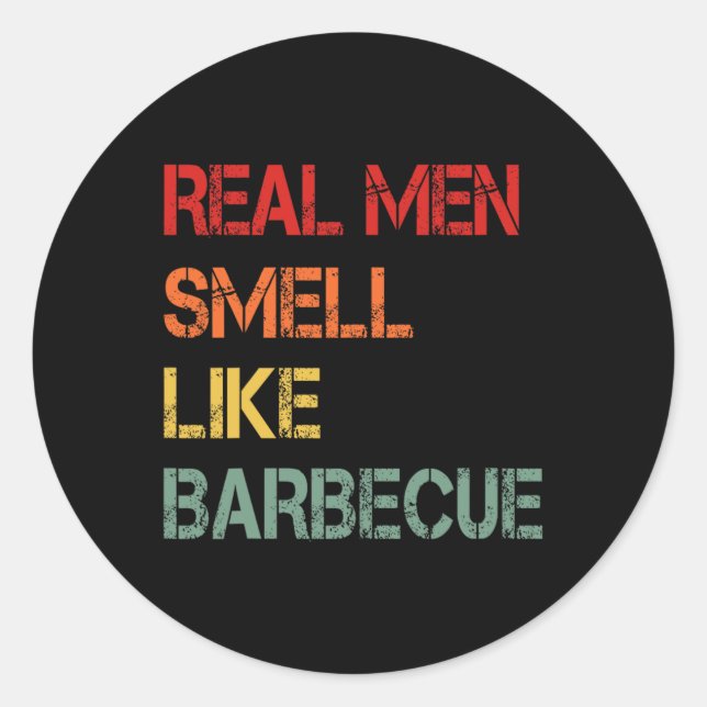Retro Bbq Real Men Smell Like Byrbecue Smoke Funny Classic Round Sticker (Front)