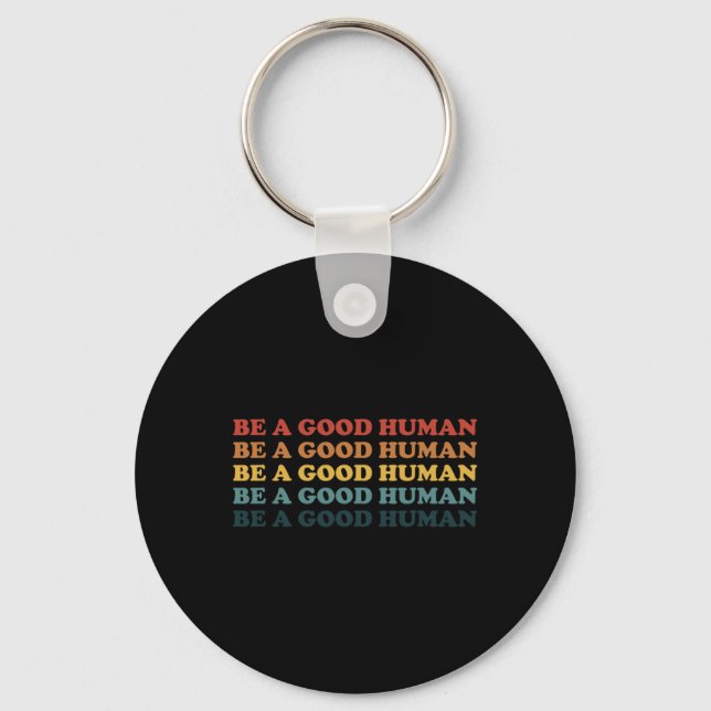 Retro Be A Good Human Kindness Saying Positive Mes Key Ring (Front)