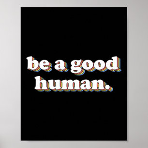 Retro Be A Good Human Positivity Kindness Positive Poster