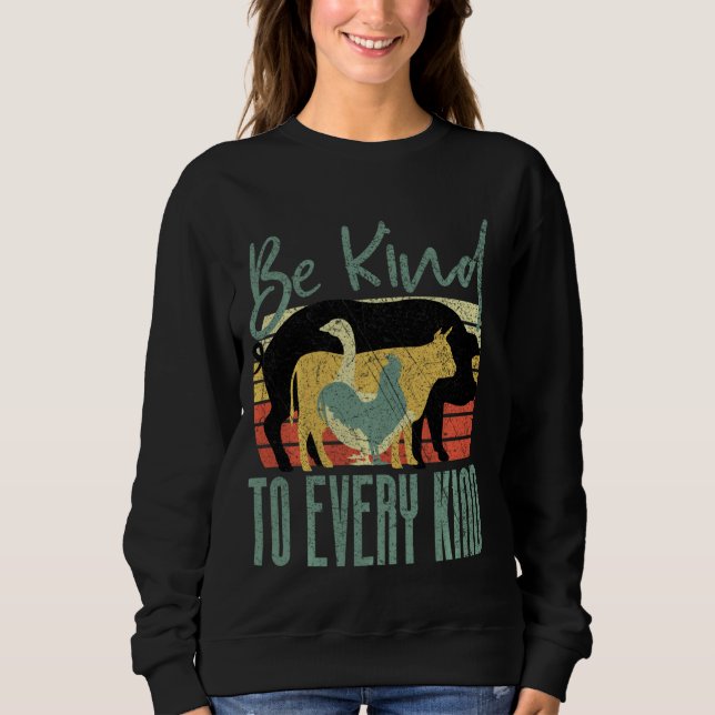 Retro Be Kind To Every Kind Best Earth Vegetarian  Sweatshirt (Front)