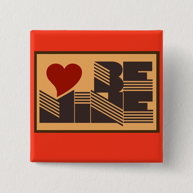 Retro Be Mine 15 Cm Square Badge (Front)