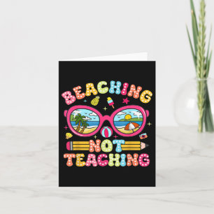 Retro Beaching Not Teaching Summer Vibe Teacher Card
