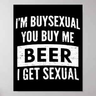 Retro Beer Funny I'm Buyual You Buy Me Beer I Get  Poster