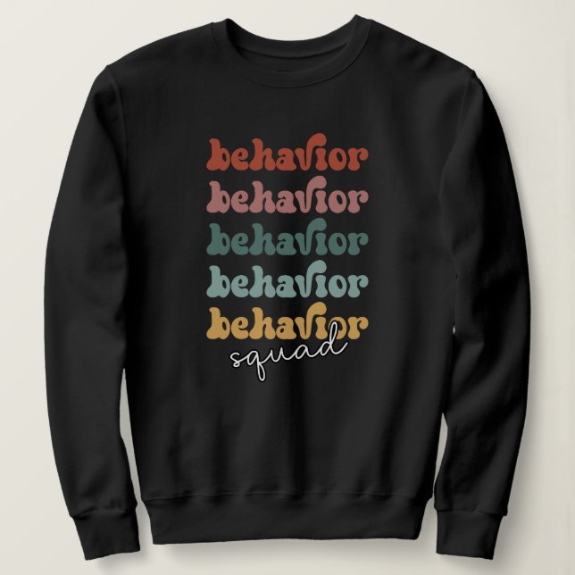 Retro Behaviour Squad Behavioural Therapist Sweatshirt (Design Front)