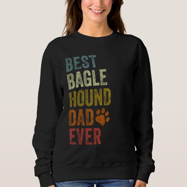 Retro Best Bagle Hound Dad Ever Dog Papa Father's  Sweatshirt (Front)