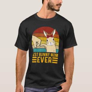Retro Best Bunny Mom Ever Rabbit Easter Day T-Shirt