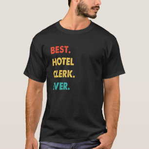 Retro Best Hotel Clerk Ever T-Shirt