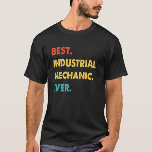 Retro Best Industrial Mechanic Ever T-Shirt