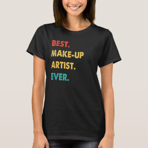 Retro Best Make Up Artist Ever T-Shirt