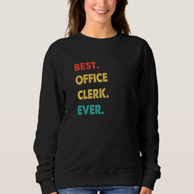 Retro Best Office Clerk Ever Sweatshirt (Front)