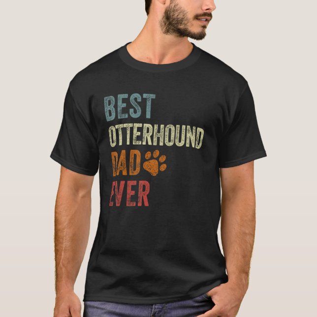 Retro Best Otterhound Dad Ever Otterhound Papa Fat T-Shirt (Front)
