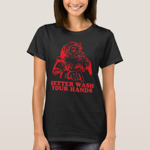 Retro Better Wash Your Hands Funny Santa Christmas T-Shirt