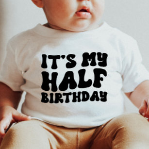 Retro Black Its My Half Birthday 6 Month Milestone Baby T-Shirt