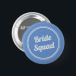 Retro Blue Bride Squad Bridesmaid Button<br><div class="desc">Retro design cornflower blue and ivory "bride squad" button for your bridesmaids.</div>