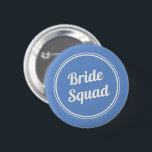 Retro Blue Bride Squad Bridesmaid Button<br><div class="desc">Retro design cornflower blue and ivory "bride squad" button for your bridesmaids.</div>