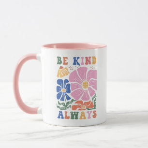 Retro Boho Floral Motivation Quote -Be Kind Always Mug
