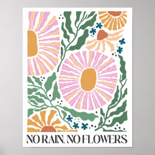 Retro Boho Floral - "No Rain No Flowers" Poster