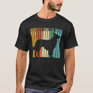 Retro Border Collie Mum Cute Border Collie Lover D T-Shirt