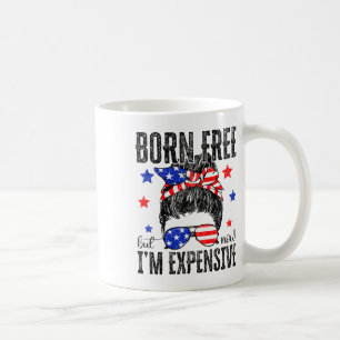 Retro Born Free But Now I'm Expensive 4th Of July Coffee Mug
