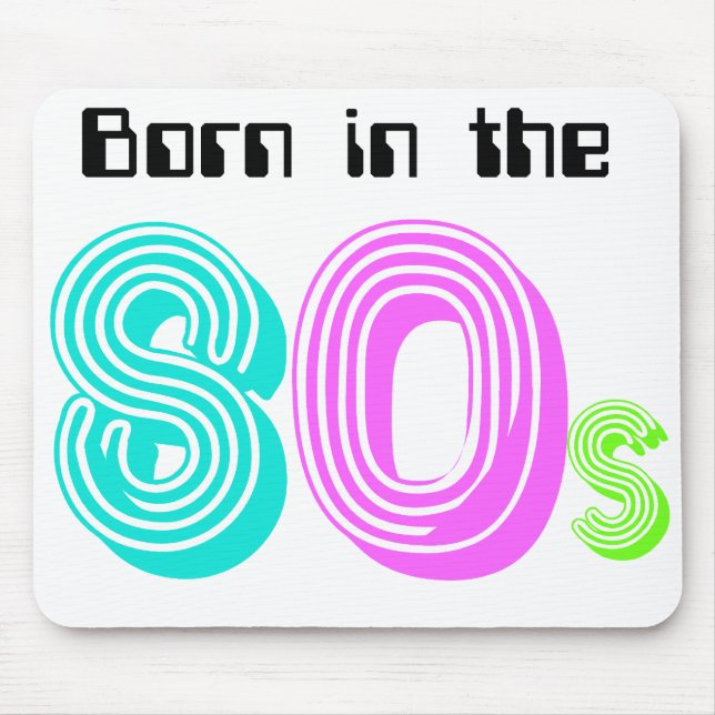 Retro Born In the 80s Mousepad (Front)