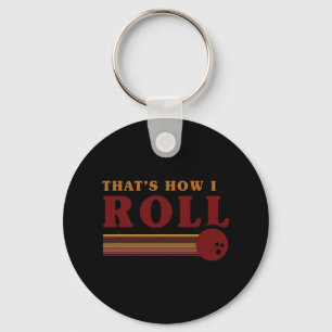 Retro Bowling Thats How I Roll T Shirt Key Ring