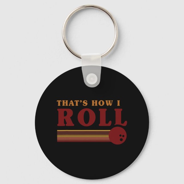 Retro Bowling Thats How I Roll T Shirt  Key Ring (Front)