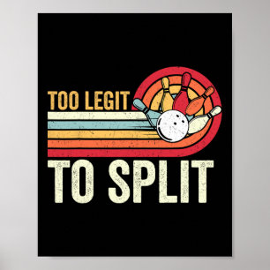 Retro Bowling Too Legit To Split Funny Bowler Wome Poster