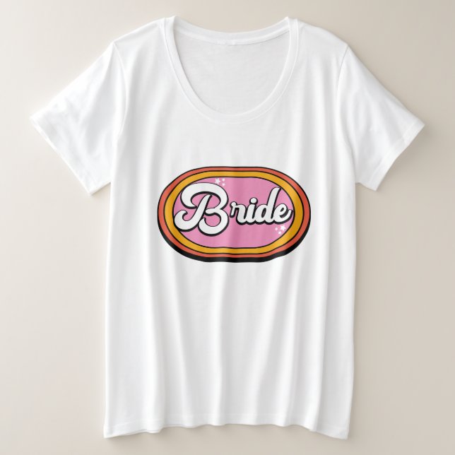 Retro Bride - Retro 70s Bride Typography Plus Size T-Shirt (Design Front)