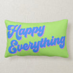 Retro Bright Lime and Blue Happy Everything Lumbar Cushion<br><div class="desc">Celebrate all the winter holidays with this stylish pillow featuring the expression - happy everything - with groovy retro style typography in a loud nostalgic 80s and 90s colour palette of chartreuse lime green,  vibrant blue,  and pink.</div>