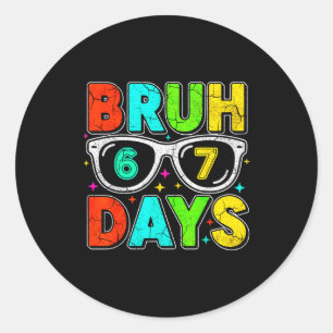 Retro Bruh 67 Days School Humor Cool Boy Sungles  Classic Round Sticker