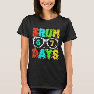 Retro Bruh 67 Days School Humor Cool Boy Sungles T-Shirt