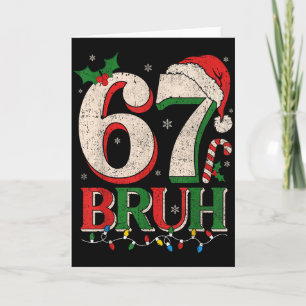 Retro Bruh 67 Six Seven 6 7 Christmas Shirts Men W Card