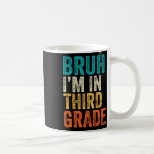 Retro Bruh I'm In 3rd Grade Boys Back To School Th Coffee Mug