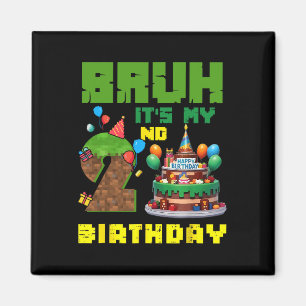 Retro Bruh It's My 2nd Bday Pixel Cake Gamer 2 Yea Magnet