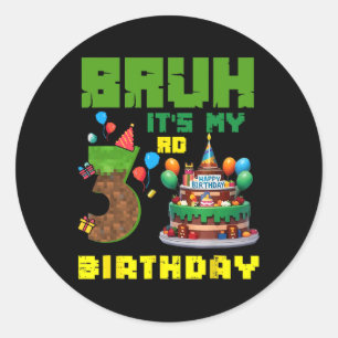 Retro Bruh It's My 3rd Bday Pixel Cake Gamer 3 Yea Classic Round Sticker