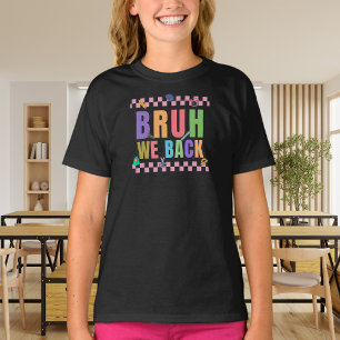 Retro Bruh we are back to school T-Shirt