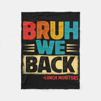 Retro Bruh We Back Lunch Monitors Funny Back To Sc Fleece Blanket