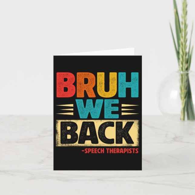 Retro Bruh We Back Speech Therapists Funny Back To Card (Front)