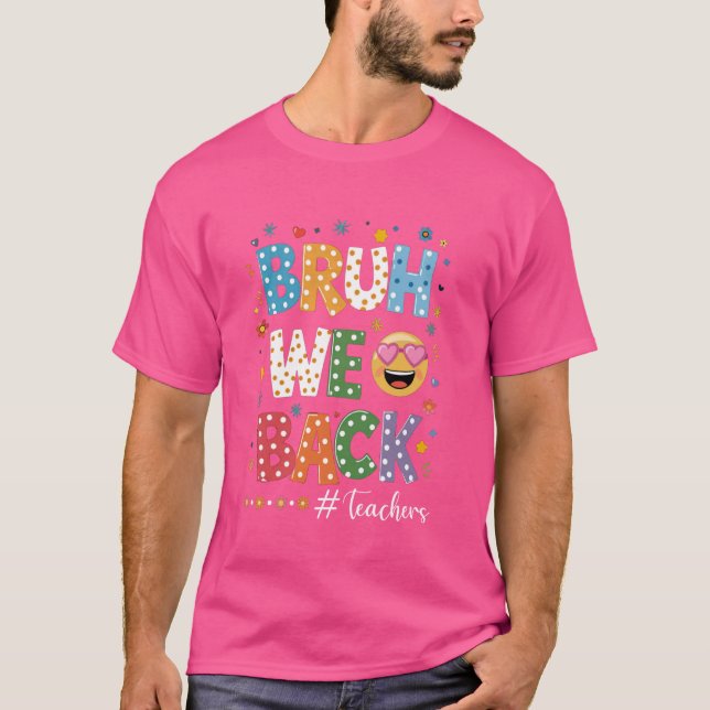 Retro Bruh We Back Teachers Tee - Cool First Day O (Front)