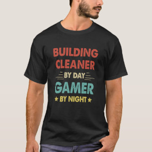 Retro Building Cleaner By Day Gamer By Night T-Shirt